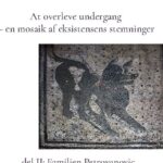 At Overleve Undergang - En Mosaik Af Eksistensens Stemninger - - Le Berthélaine - Bog