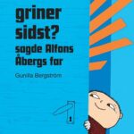 Hvem griner sidst? sagde Alfons Åbergs far