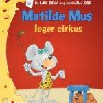 Matilde Mus leger cirkus - Børnebog - hardcover