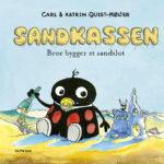 Sandkassen - Bror Bygger Et Sandslot - Katrin Quist-møller - Bog