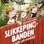 Slikkepind-banden Er Ude På Eventyr - Charlotte Inden - Bog