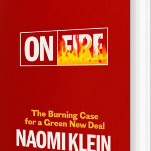 On Fire: The Burning Case For A Green New Deal - Naomi Klein - English Book