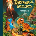 Dinosaurbanden - Vulkanen - Lars Mæhle - Bog