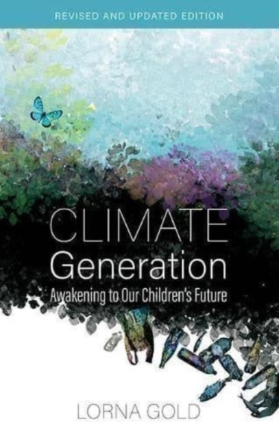 Climate Generationawakening To Our Childrens Future Revised